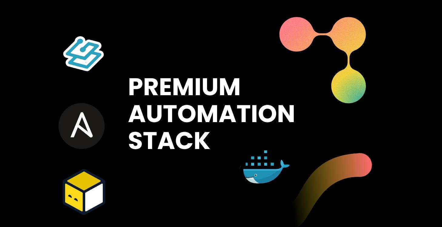 Premium Automation Stack
