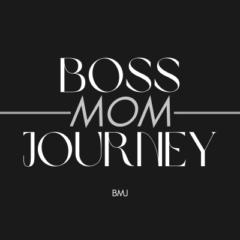 Boss Mom Journey