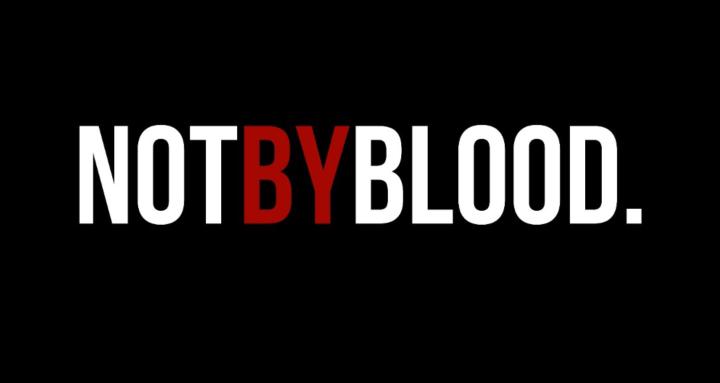 NotByBlood.