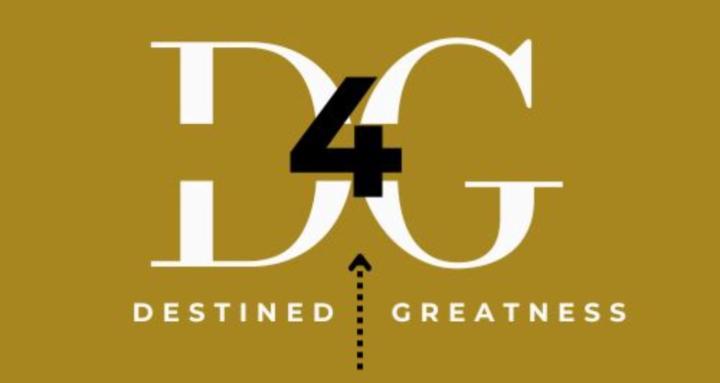 Destined 4 Greatness (D4G)