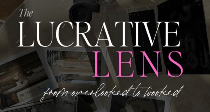 The Lucrative Lens