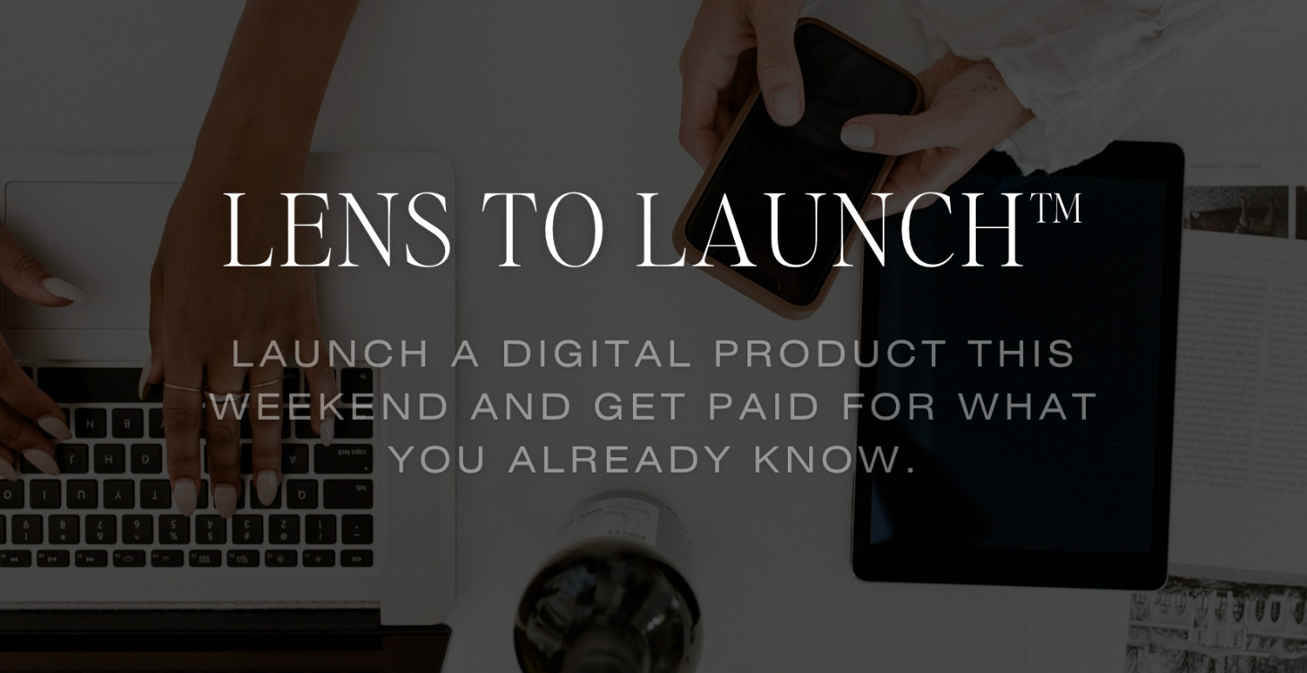 Lens To Launch: Creative & Sell Digital Products