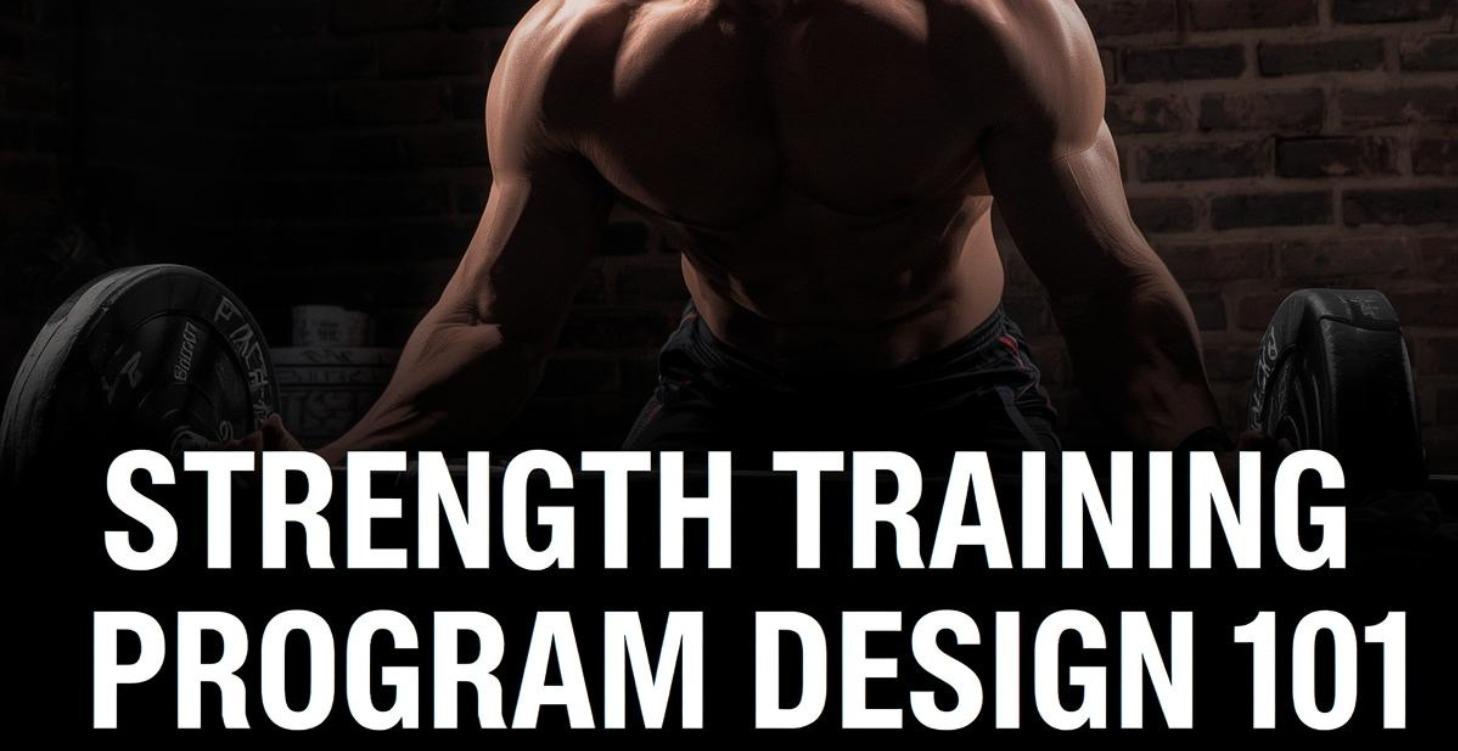 Strength Training Program Design 101