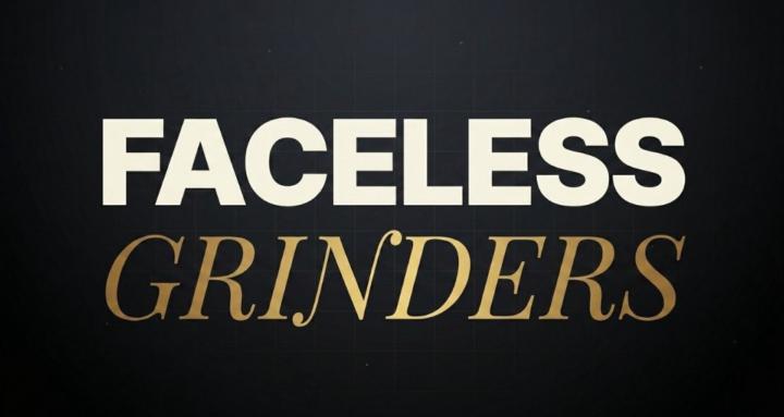Faceless Grinders