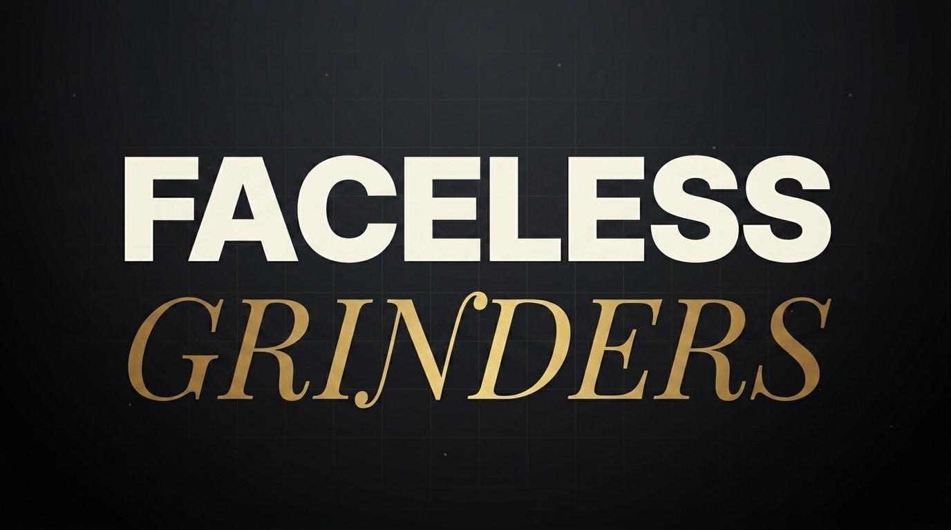 Faceless Grinders