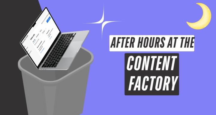 Content Factory After Hours