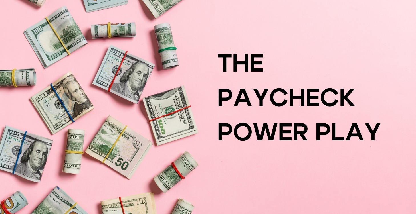 Module 1: Paycheck Power Play