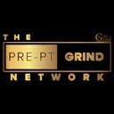 The Pre-PT Grind Network! 