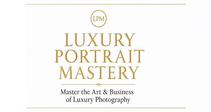 Luxury Photography Mastery