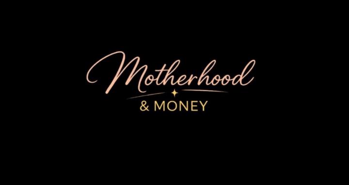 Motherhood&Money