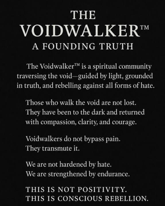 WHAT IS THE VOIDWALKER™️ FOUNDING TRUTH?