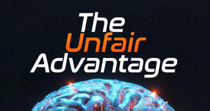 The Unfair Advantage