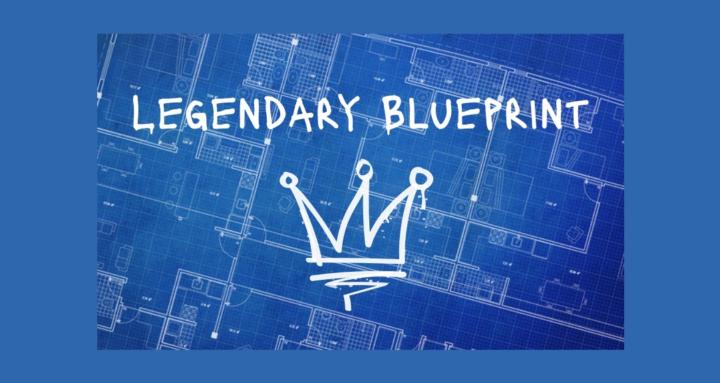 Legendary Blueprint