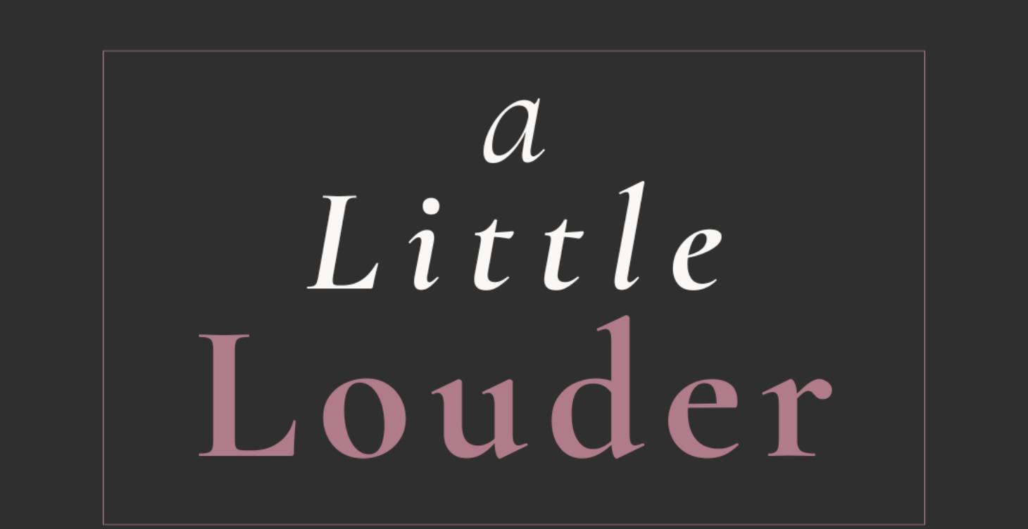A Little Louder