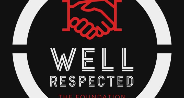 Well Respected The Foundation