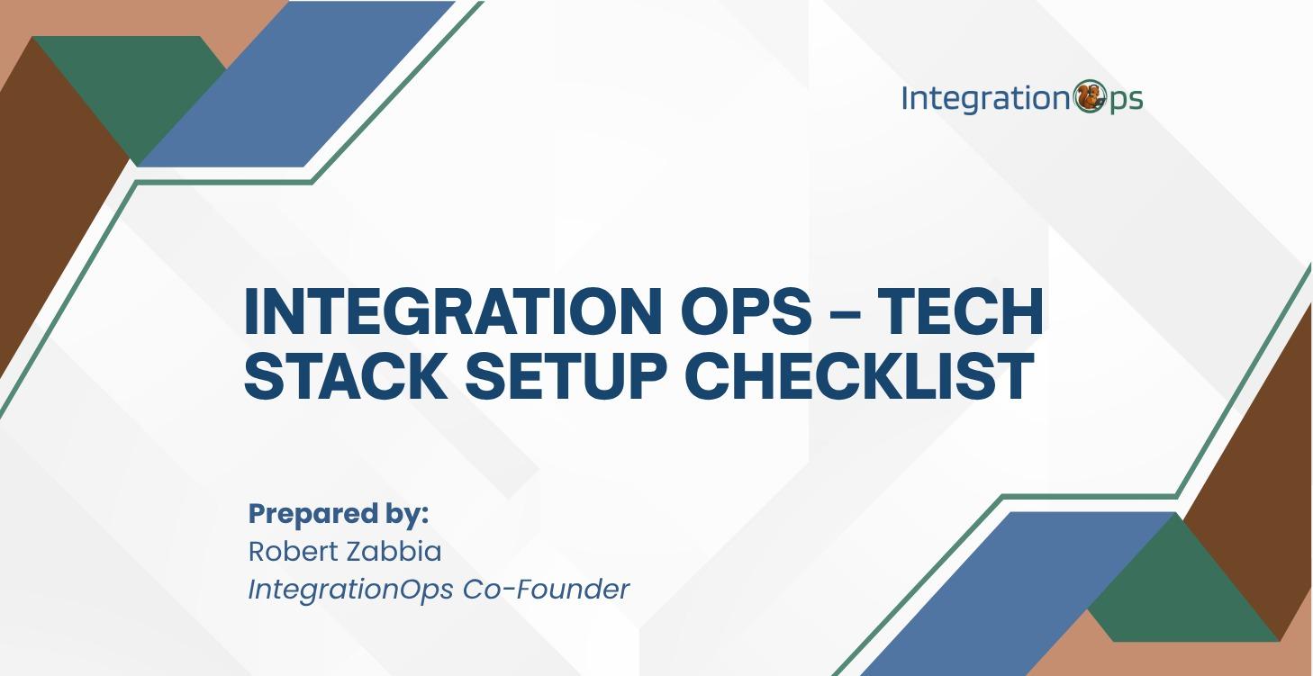 Integration Ops – Tech Stack Setup Checklist