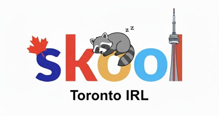 🇨🇦 Skool IRL: Toronto