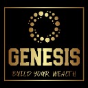 GENESIS: Build Your Wealth