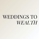 Weddings to Wealth