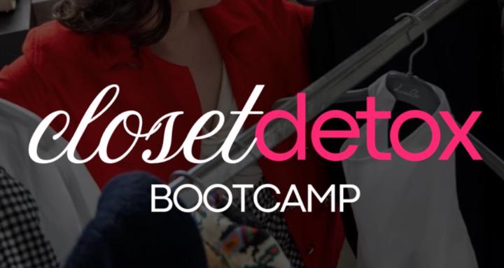 The closet detox bootcamp