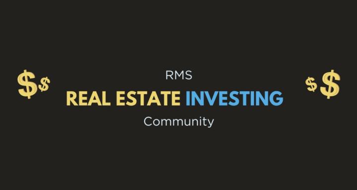 RMS Real Estate Investing