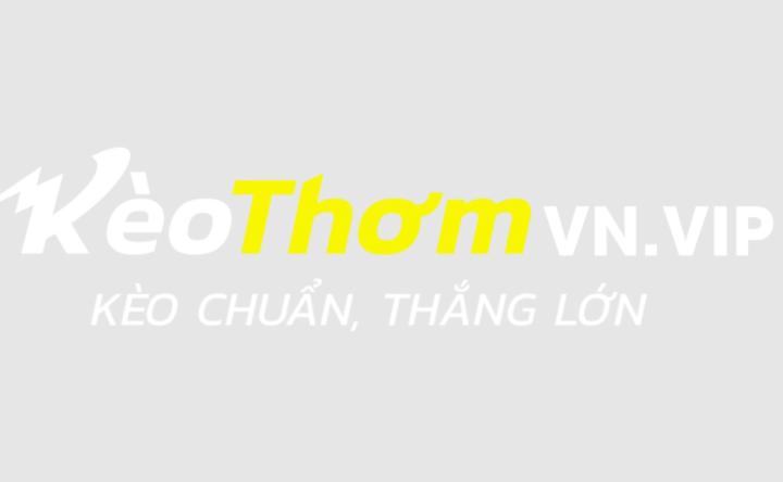 Kèo thơm Vip