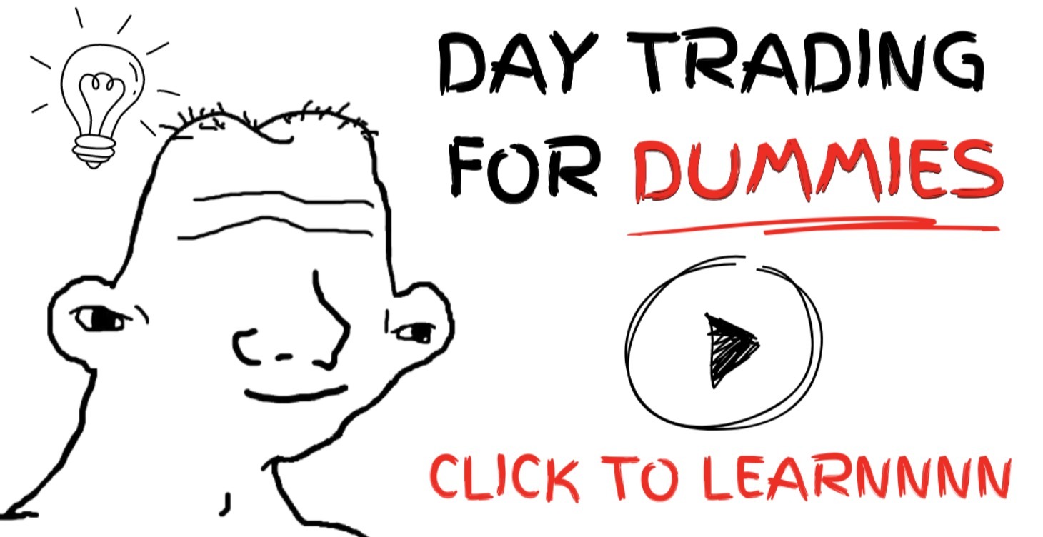 Day Trading for Dummies: CLICK HERE 👈