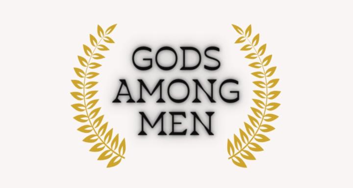 GAM (GODS AMONG MEN)