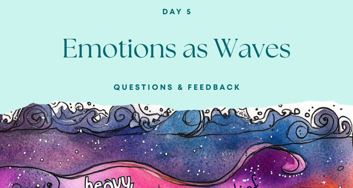 Day 5: Emotions as Waves Reflections & Questions