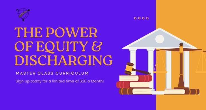 Power of Equity & Discharging