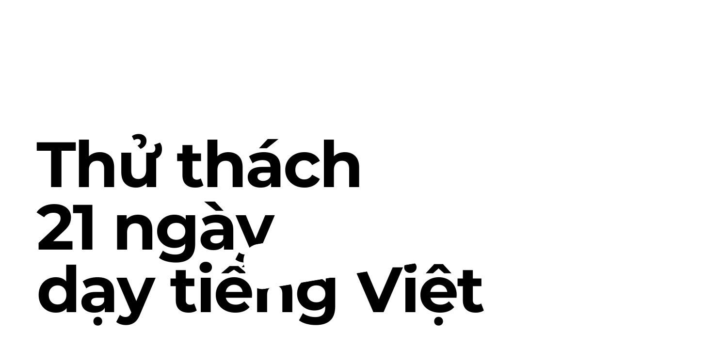 THỬ THÁCH  21 NGÀY DẠY TIẾNG VIỆT