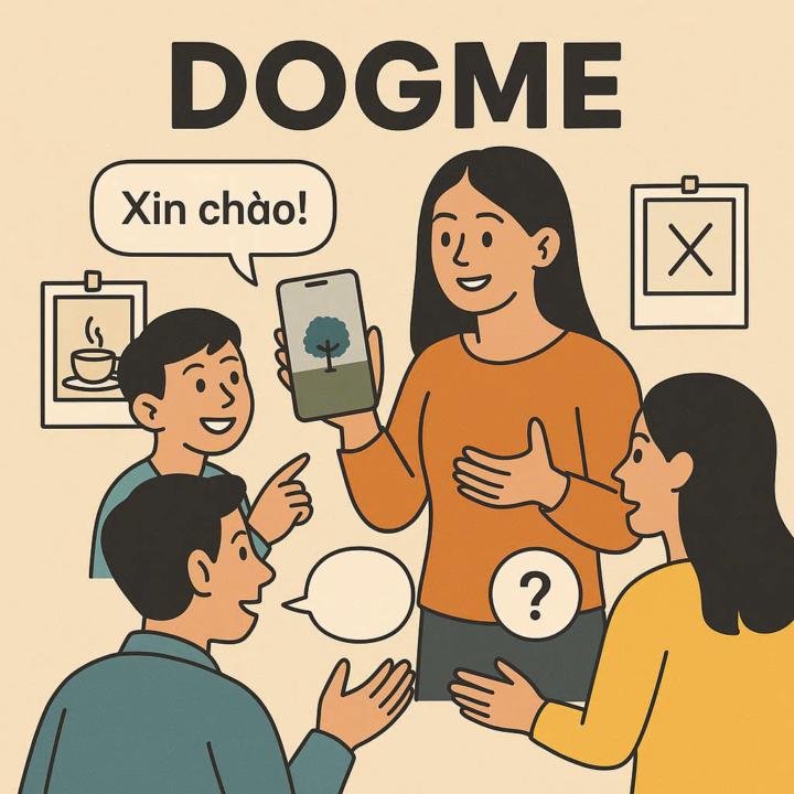 🌀 DOGME – DẠY KHÔNG GIÁO TRÌNH – NGHE LIỀU, MÀ HÓA "CHẤT"!