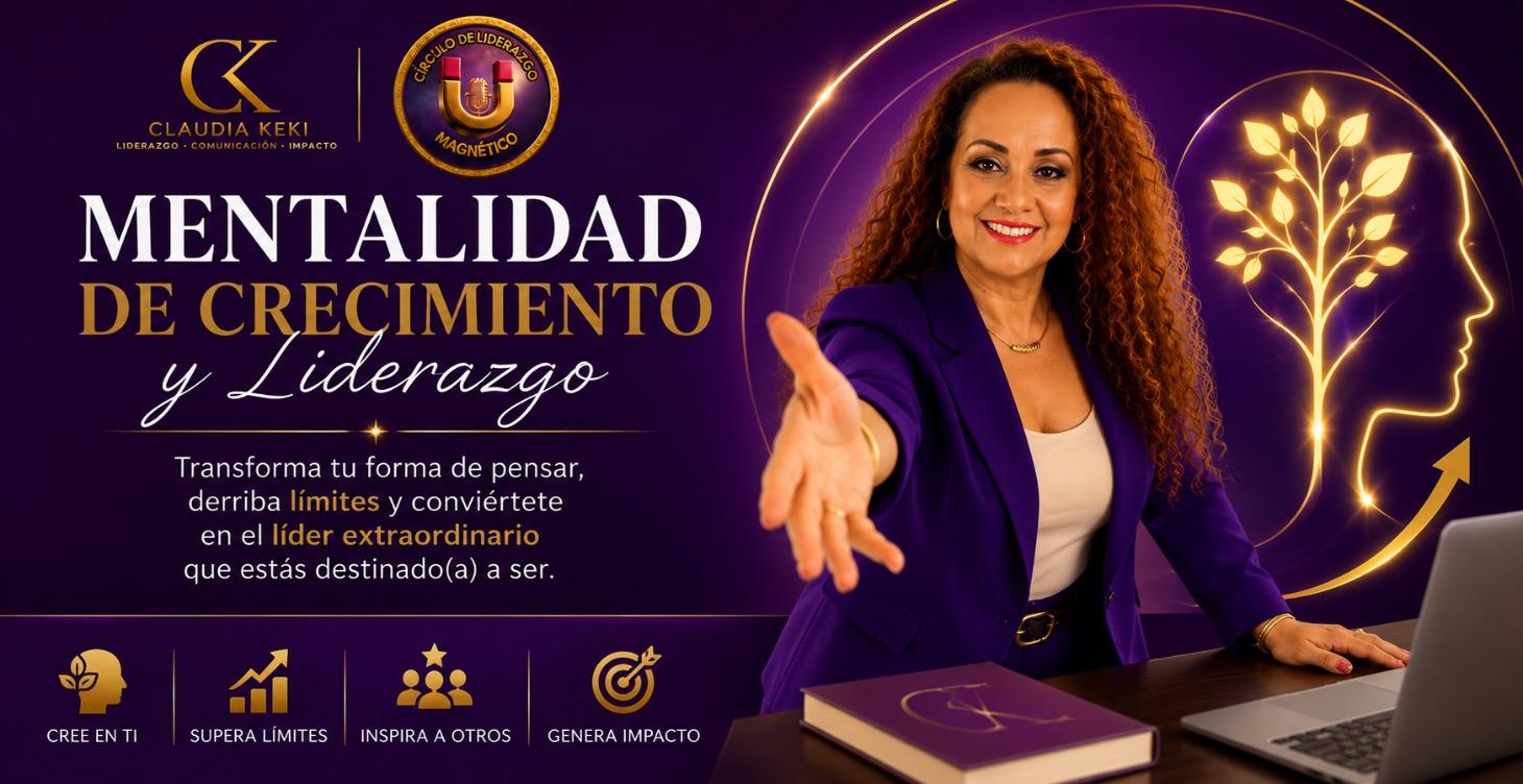 MENTALIDAD DE CRECIMIENTO Y LIDERAZGO
