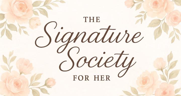 The Signature Society for Her 