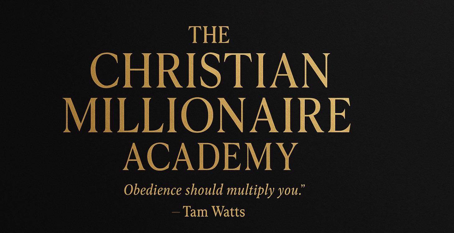 THE CHRISTIAN MILLIONAIRE ACADEMY