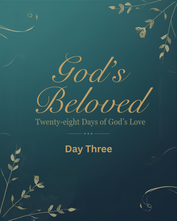 God's Beloved-Week One-Day Three