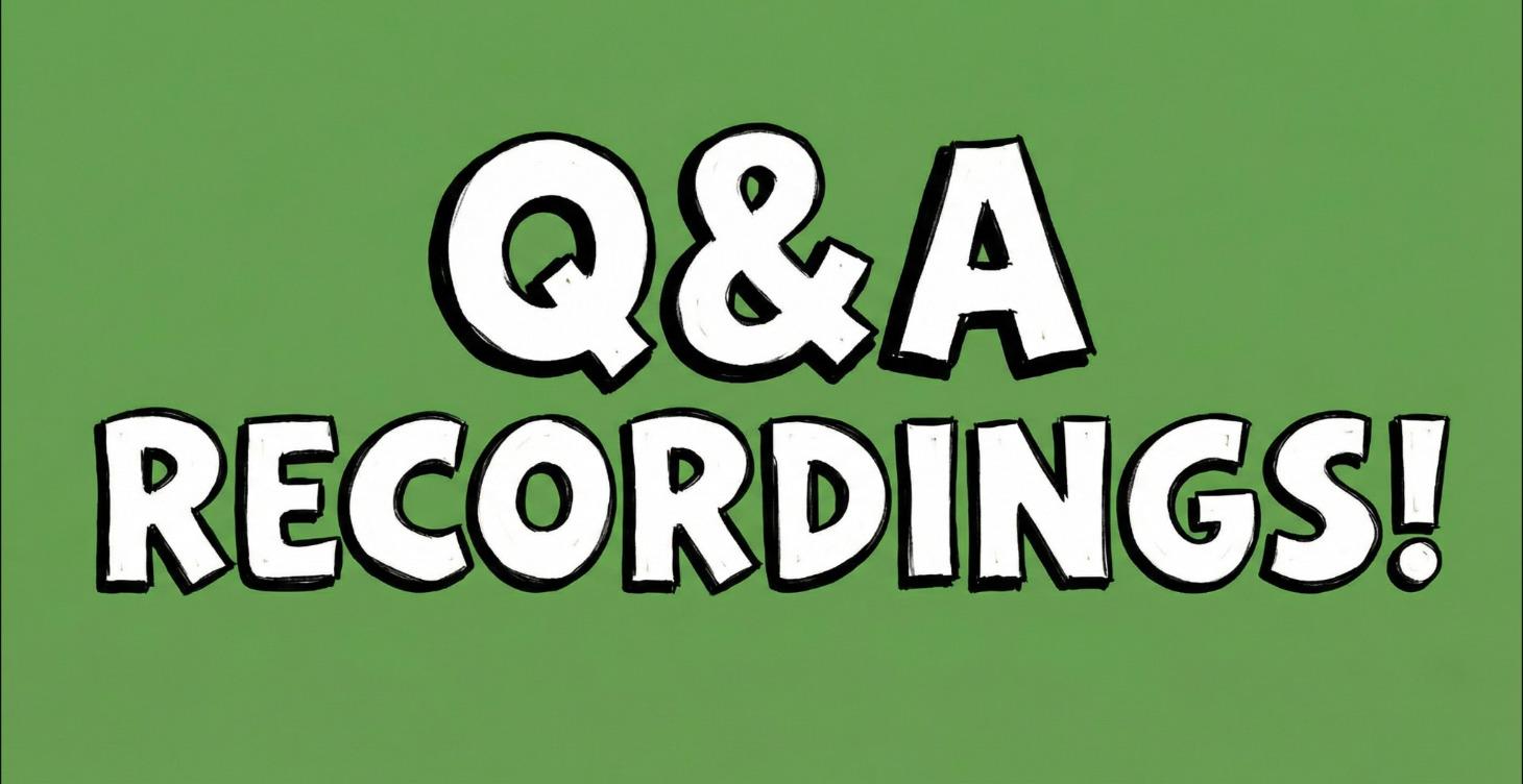 Q&A Recordings