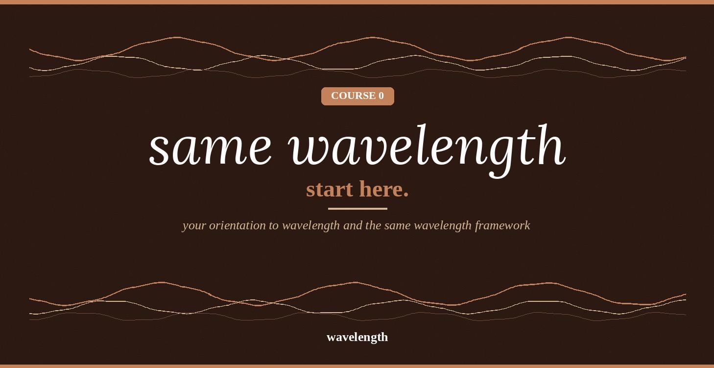 Course 0: Same Wavelength