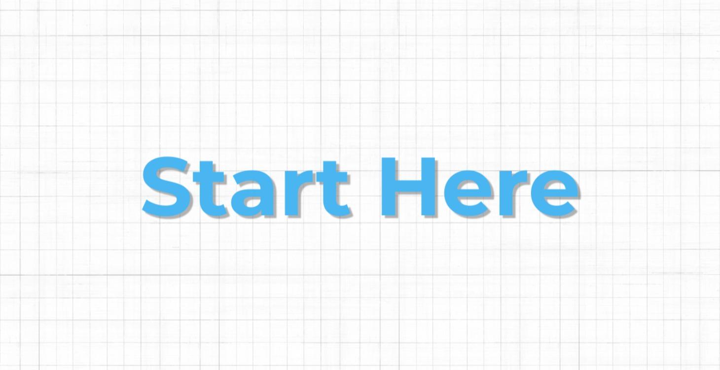 Start Here