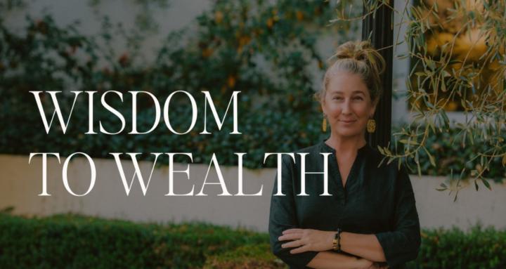 Wisdom to Wealth 