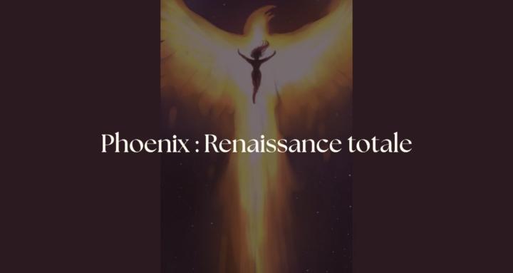 Phoenix : Renaissance totale