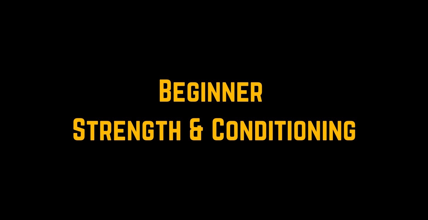 Beginner Strength & Conditioning Course
