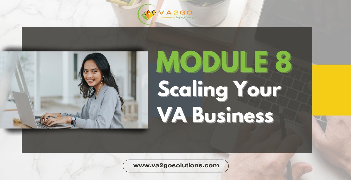 Module 8: Scaling Your VA Business