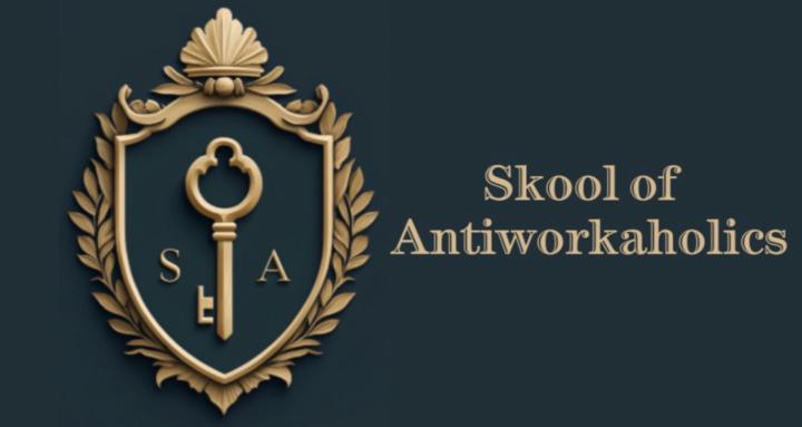 Skool of Antiworkaholics