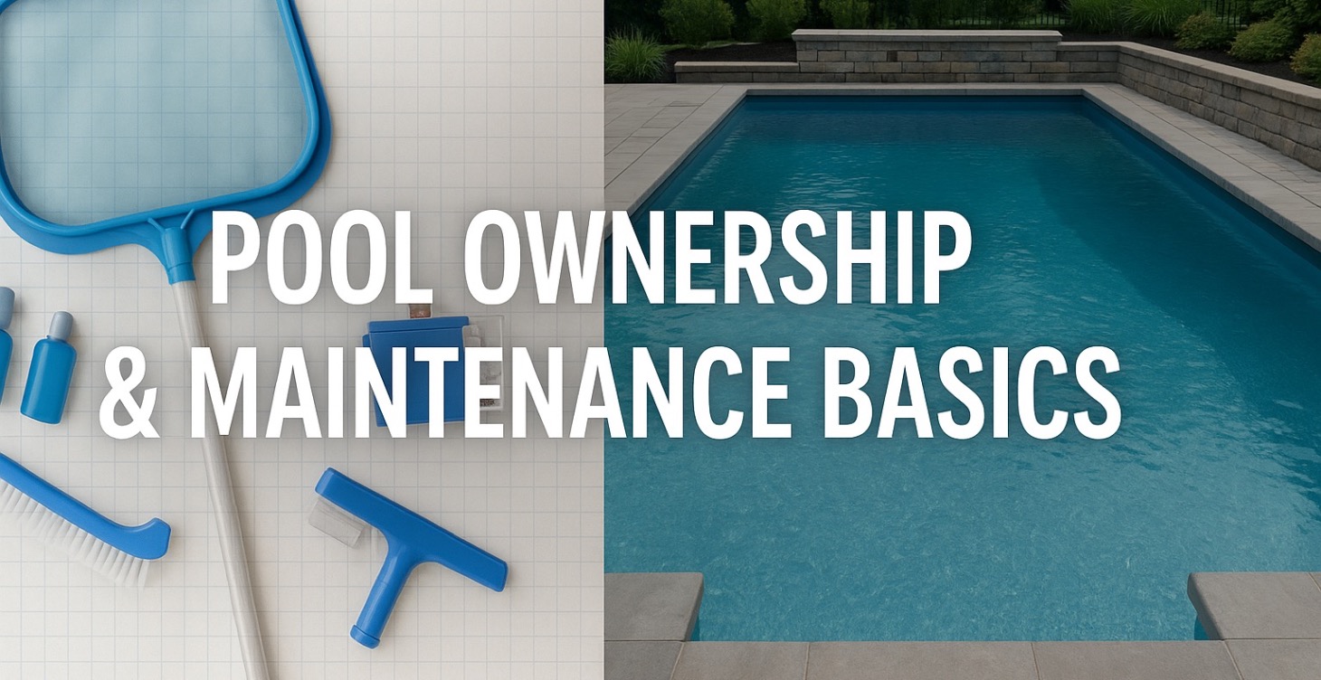 Pool Ownership & Maintenance Basics