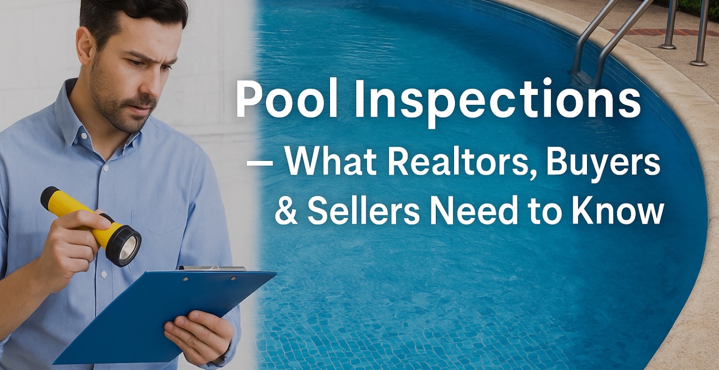 Pool Inspections — Buyers & Sellers Need to Know