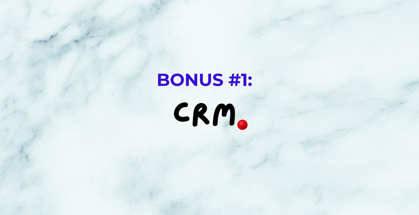 BONUS #1 CRM