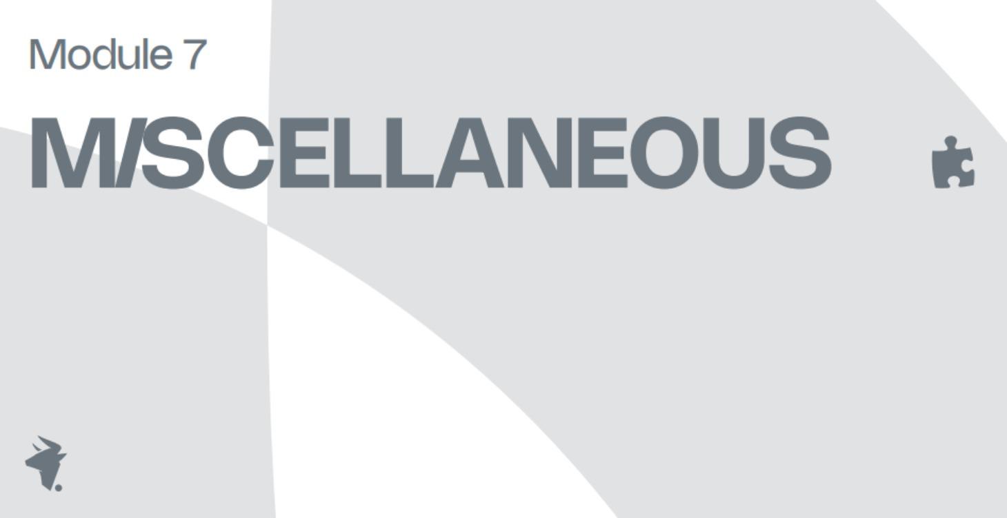 MODULE 7: MISCELLANEOUS