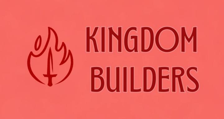 Kingdom Builders