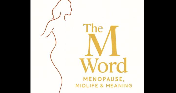 The M Word Menopause & Midlife